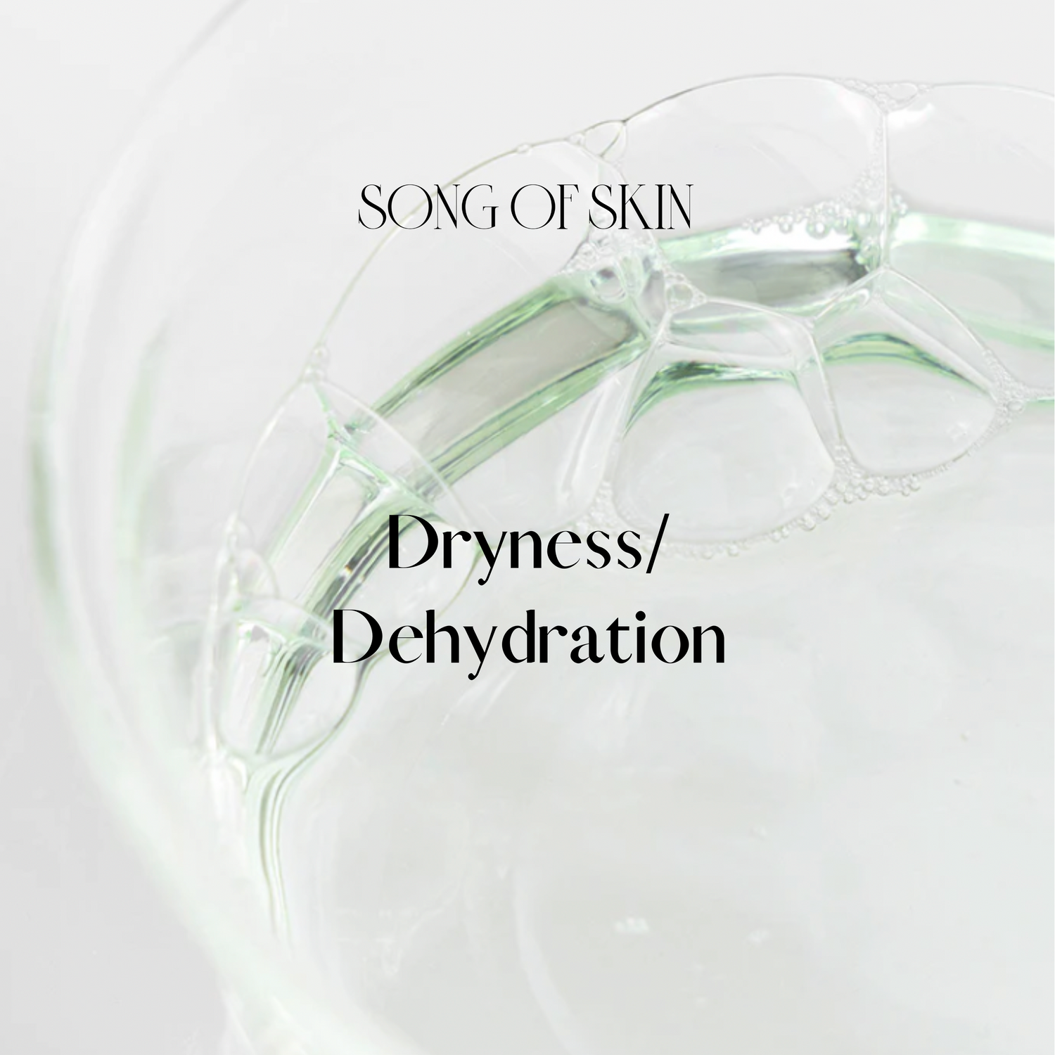Dryness / Dehydration