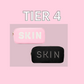 TIER 4 SONG OF SKIN IT GIRL “SKIN POUCH” (ONE PER ORDER)